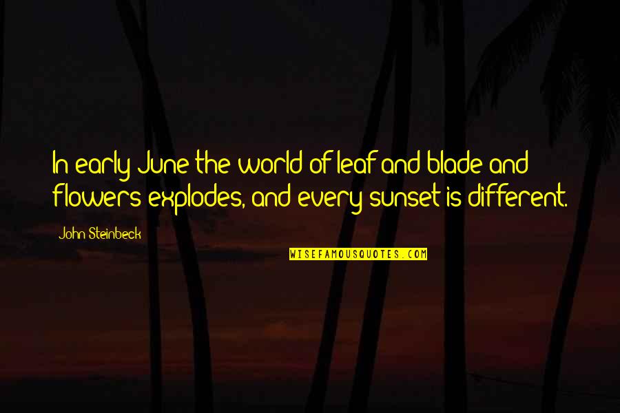 Leeteuk And Kang Quotes By John Steinbeck: In early June the world of leaf and Leeteuk And Kang Quotes By John Steinbeck: In early June the world of leaf and