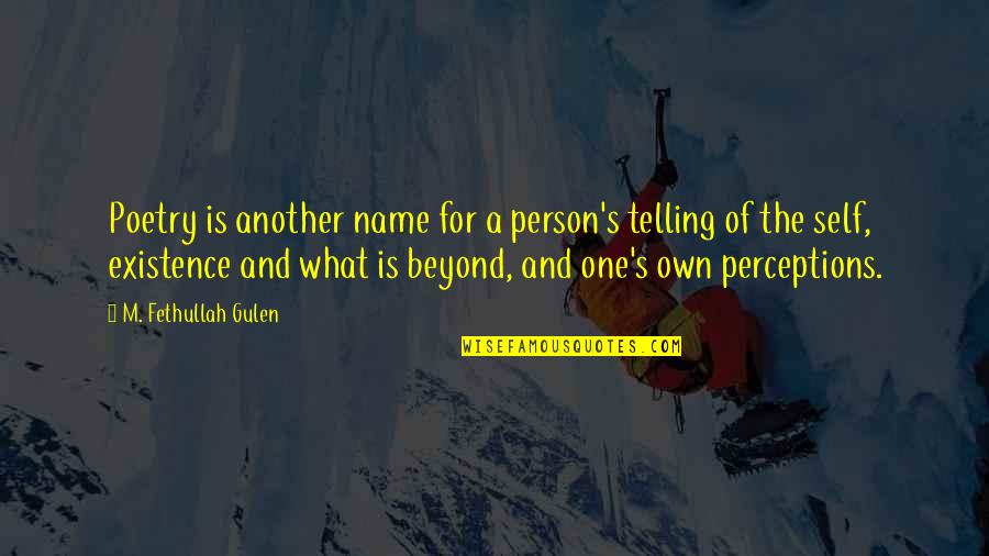 Leeves Of A Black Quotes By M. Fethullah Gulen: Poetry is another name for a person's telling