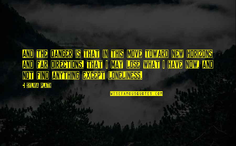 Leeway Crossword Quotes By Sylvia Plath: And the danger is that in this move Leeway Crossword Quotes By Sylvia Plath: And the danger is that in this move