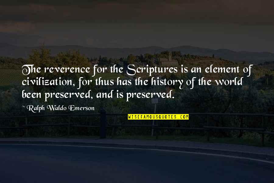 Lefcourt Colonial Building Quotes By Ralph Waldo Emerson: The reverence for the Scriptures is an element Lefcourt Colonial Building Quotes By Ralph Waldo Emerson: The reverence for the Scriptures is an element