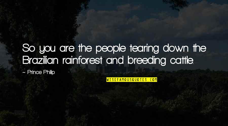 Lefers Auto Quotes By Prince Philip: So you are the people tearing down the