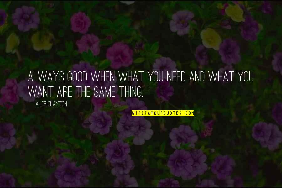 Left Hand Of Darkness Gender Quotes By Alice Clayton: Always good when what you need and what