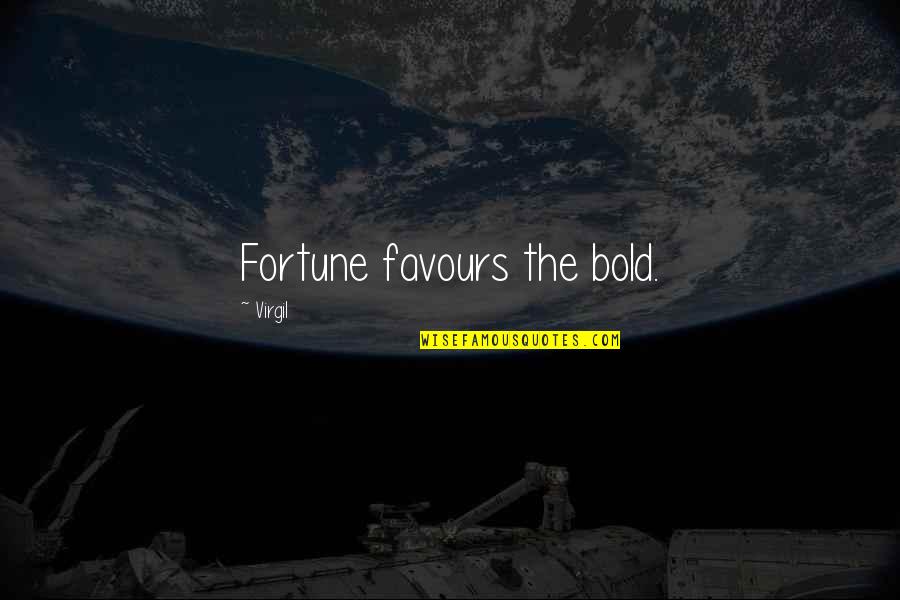 Leg Pain Quotes By Virgil: Fortune favours the bold.