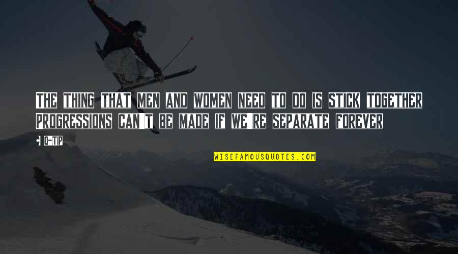 Legalex Quotes By Q-Tip: The thing that men and women need to Legalex Quotes By Q-Tip: The thing that men and women need to