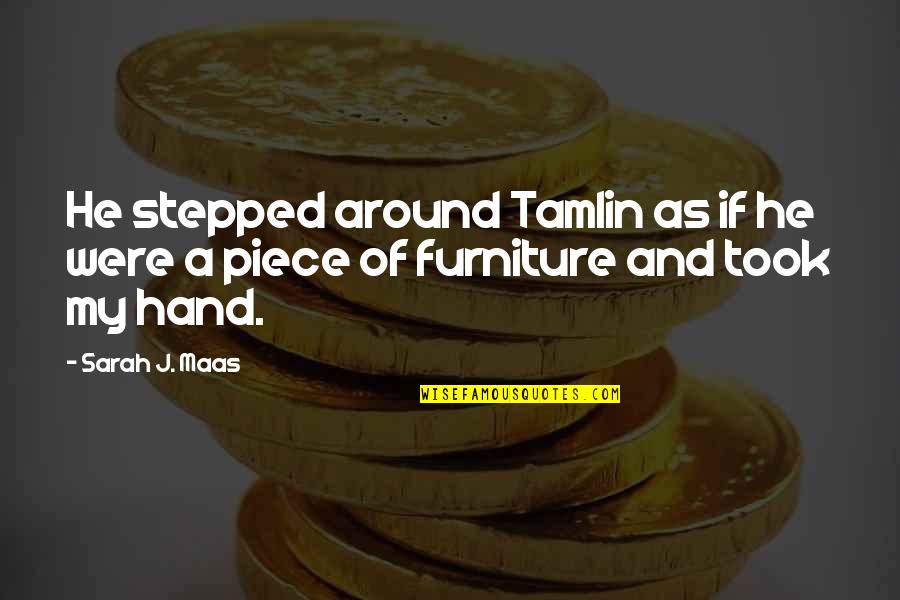 Legame Dativo Quotes By Sarah J. Maas: He stepped around Tamlin as if he were