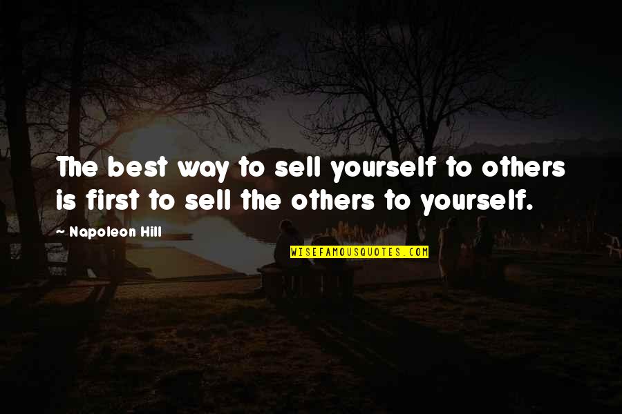 Legemea Quotes By Napoleon Hill: The best way to sell yourself to others