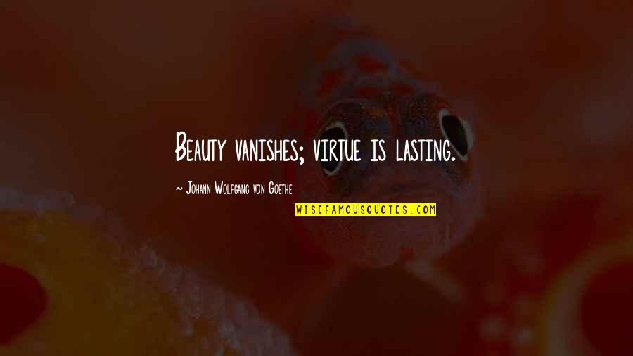 Legend Of Korra Amon Quotes By Johann Wolfgang Von Goethe: Beauty vanishes; virtue is lasting. Legend Of Korra Amon Quotes By Johann Wolfgang Von Goethe: Beauty vanishes; virtue is lasting.