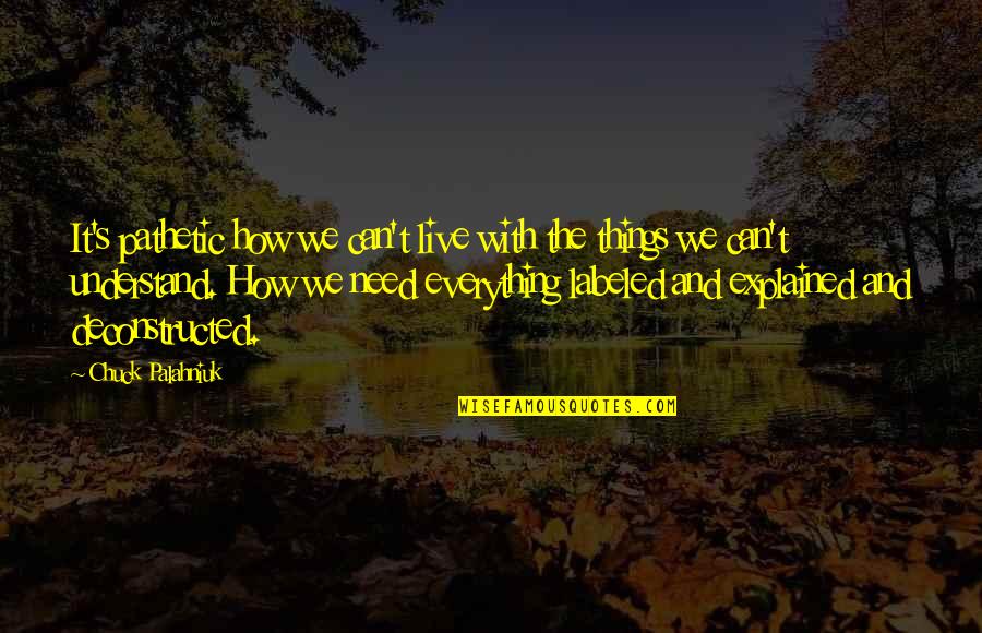Legend Of The 5 Rings Quotes By Chuck Palahniuk: It's pathetic how we can't live with the Legend Of The 5 Rings Quotes By Chuck Palahniuk: It's pathetic how we can't live with the