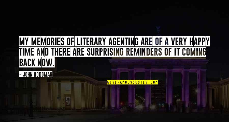 Legend Of The 5 Rings Quotes By John Hodgman: My memories of literary agenting are of a Legend Of The 5 Rings Quotes By John Hodgman: My memories of literary agenting are of a