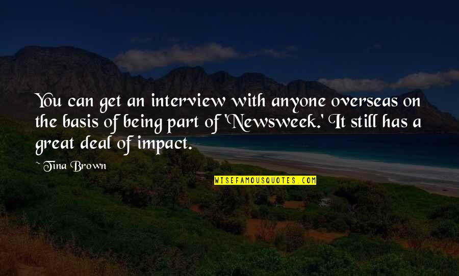 Legend Of The Guardians Echidna Quotes By Tina Brown: You can get an interview with anyone overseas Legend Of The Guardians Echidna Quotes By Tina Brown: You can get an interview with anyone overseas