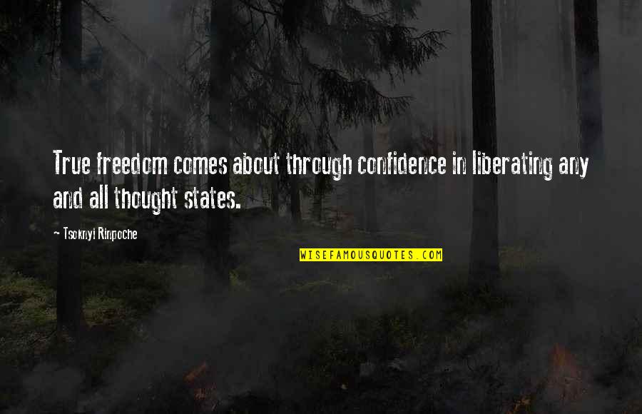 Leggy Quotes By Tsoknyi Rinpoche: True freedom comes about through confidence in liberating