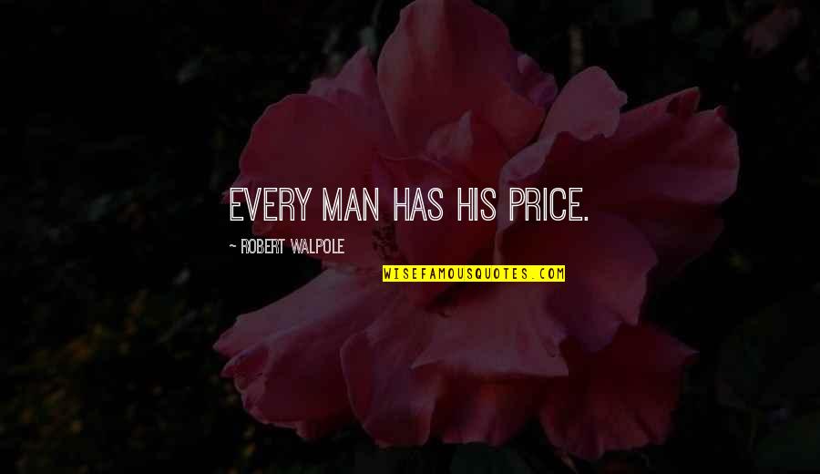 Legion Brandon Sanderson Quotes By Robert Walpole: Every man has his price.