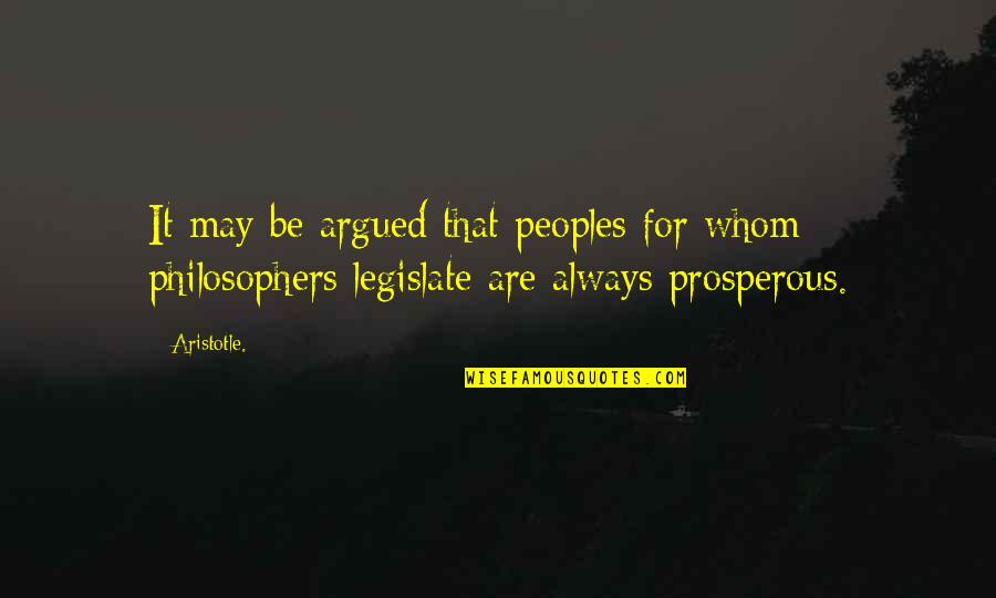 Legislate Quotes By Aristotle.: It may be argued that peoples for whom