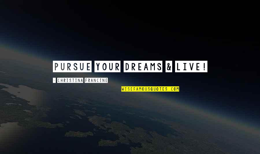 Lego Batman Movie Quotes By Christina Francine: Pursue Your Dreams & Live! Lego Batman Movie Quotes By Christina Francine: Pursue Your Dreams & Live!