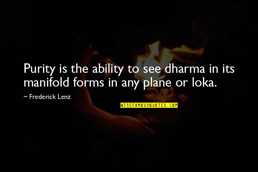 Leher App Quotes By Frederick Lenz: Purity is the ability to see dharma in