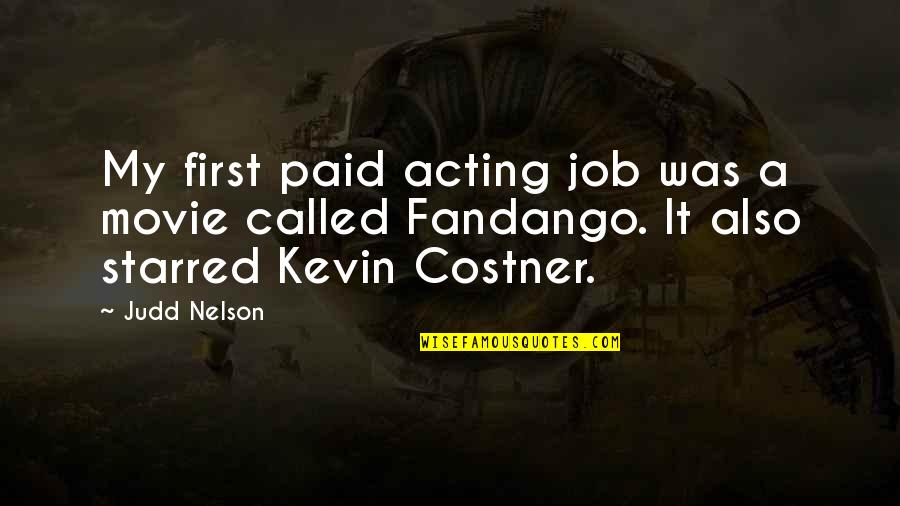 Leher App Quotes By Judd Nelson: My first paid acting job was a movie