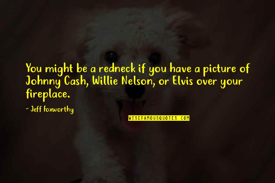 Leicamobile Quotes By Jeff Foxworthy: You might be a redneck if you have