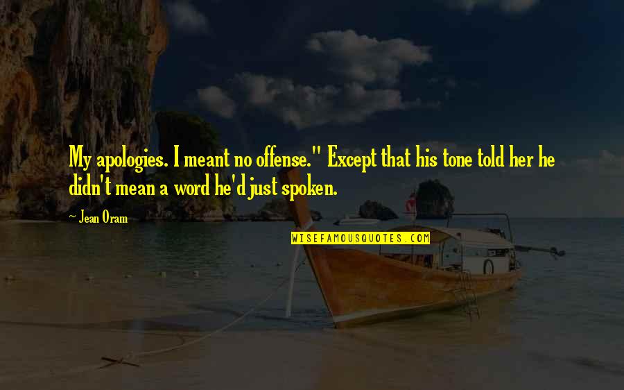 Leidt Translation Quotes By Jean Oram: My apologies. I meant no offense." Except that Leidt Translation Quotes By Jean Oram: My apologies. I meant no offense." Except that