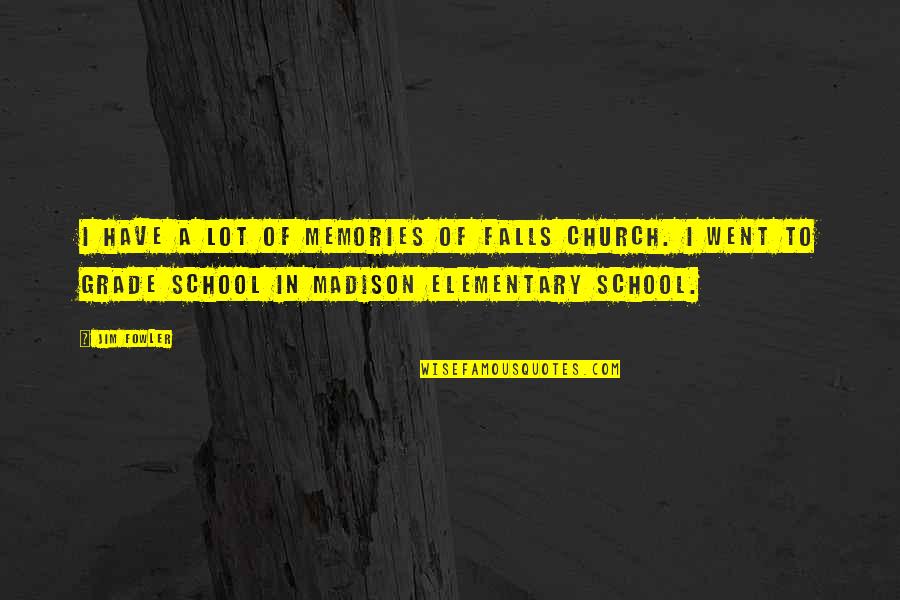Leijiaer Quotes By Jim Fowler: I have a lot of memories of Falls