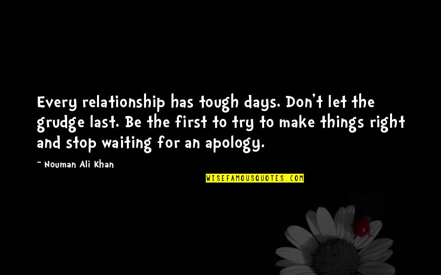 Leika Lewis Cornwell Quotes By Nouman Ali Khan: Every relationship has tough days. Don't let the