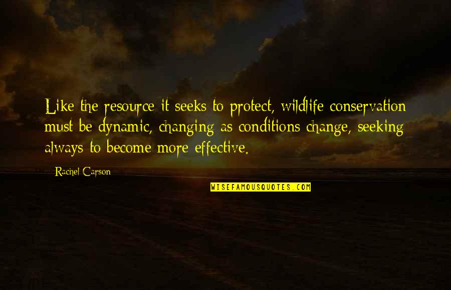 Leimomi Marshall Quotes By Rachel Carson: Like the resource it seeks to protect, wildlife Leimomi Marshall Quotes By Rachel Carson: Like the resource it seeks to protect, wildlife