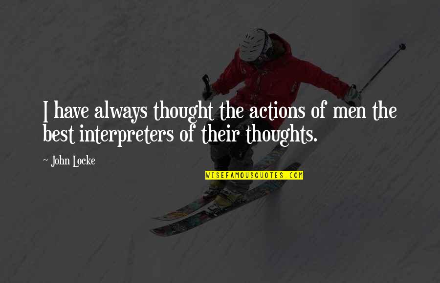 Leirin Ragan Quotes By John Locke: I have always thought the actions of men
