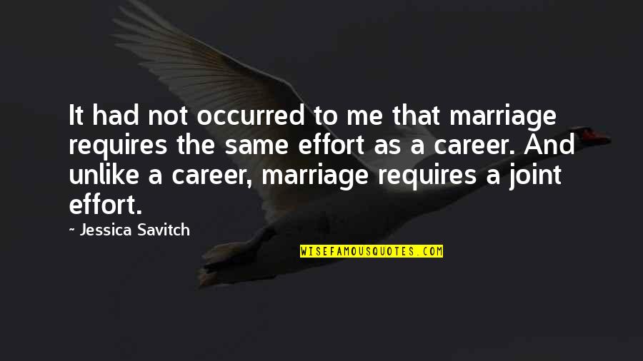 Leist Auctions Quotes By Jessica Savitch: It had not occurred to me that marriage Leist Auctions Quotes By Jessica Savitch: It had not occurred to me that marriage