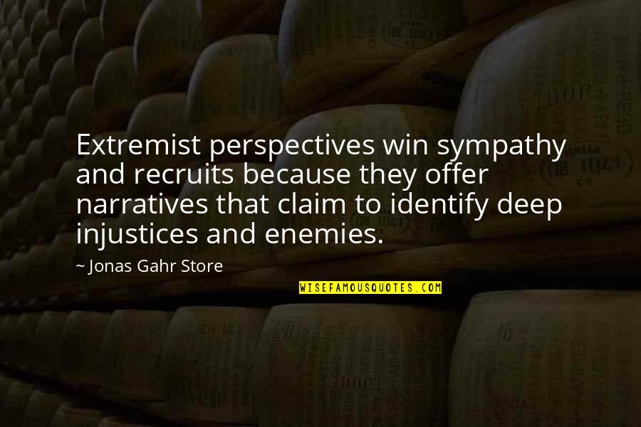 Leisure By William Davies Quotes By Jonas Gahr Store: Extremist perspectives win sympathy and recruits because they