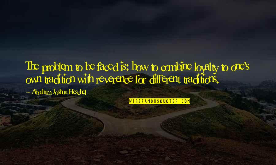 Leisures Funeral Home Quotes By Abraham Joshua Heschel: The problem to be faced is: how to Leisures Funeral Home Quotes By Abraham Joshua Heschel: The problem to be faced is: how to