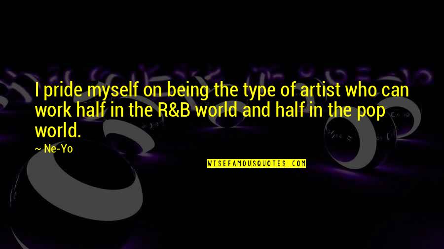 Lekatt Quotes By Ne-Yo: I pride myself on being the type of