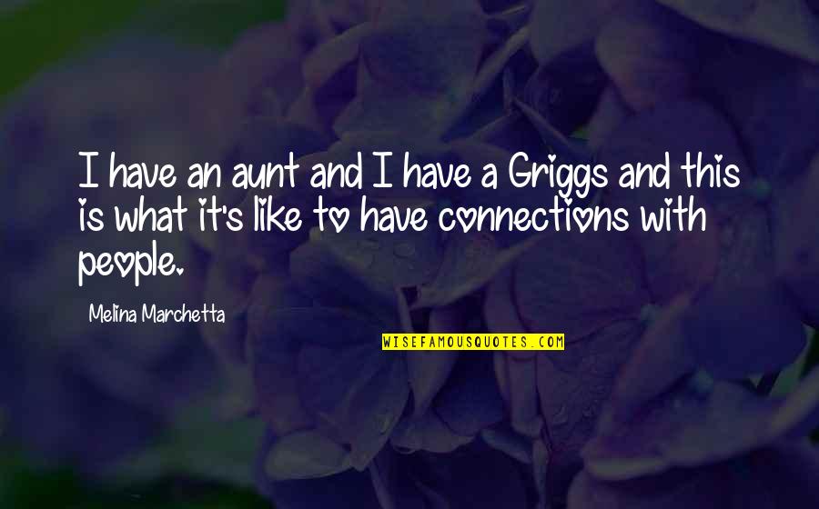 Lekic Quotes By Melina Marchetta: I have an aunt and I have a Lekic Quotes By Melina Marchetta: I have an aunt and I have a
