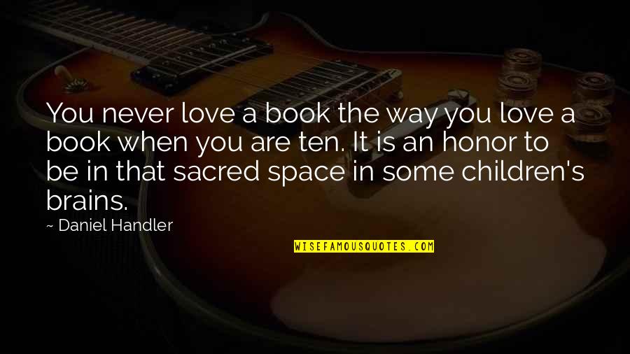 Lekkerkerker Dairy Quotes By Daniel Handler: You never love a book the way you