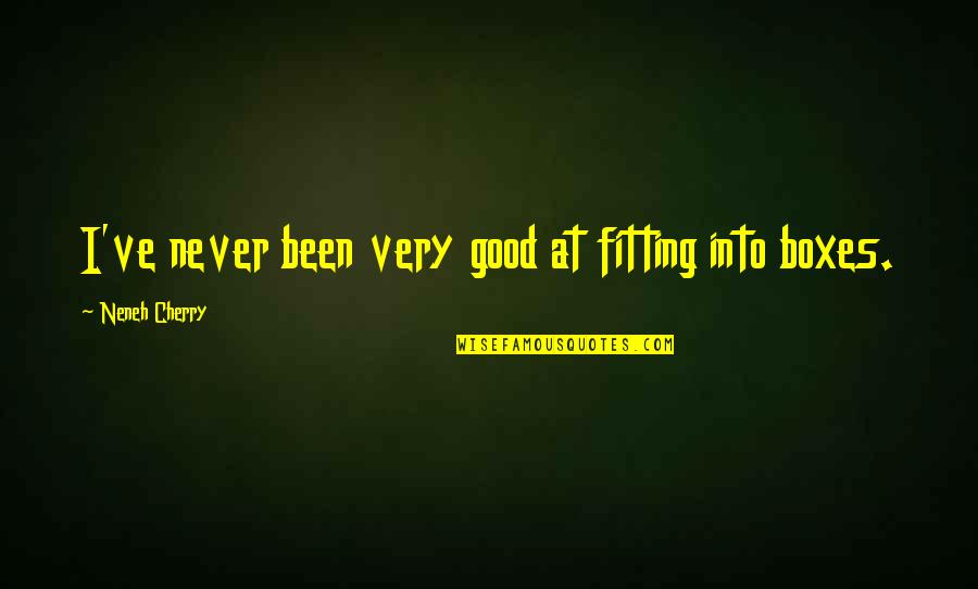 Lektech Quotes By Neneh Cherry: I've never been very good at fitting into Lektech Quotes By Neneh Cherry: I've never been very good at fitting into