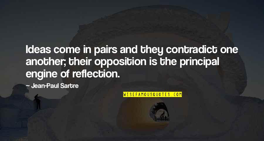 Lektury Klasy Quotes By Jean-Paul Sartre: Ideas come in pairs and they contradict one Lektury Klasy Quotes By Jean-Paul Sartre: Ideas come in pairs and they contradict one