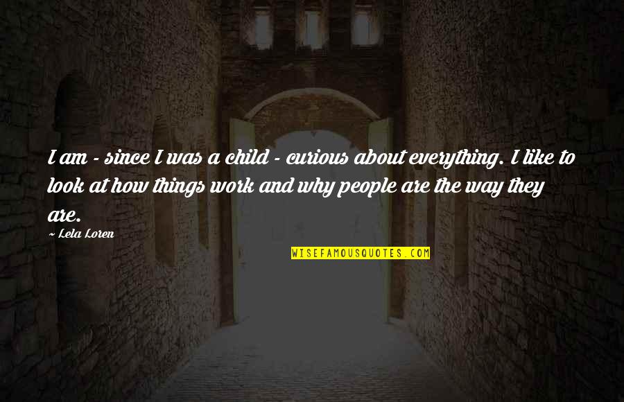Lela Quotes By Lela Loren: I am - since I was a child