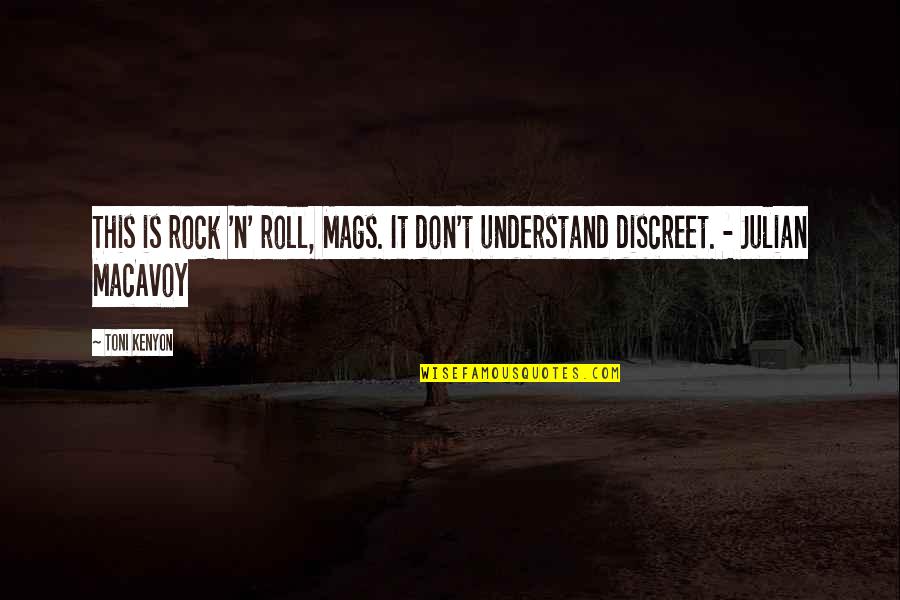 Lele Quotes By Toni Kenyon: This is rock 'n' roll, Mags. It don't