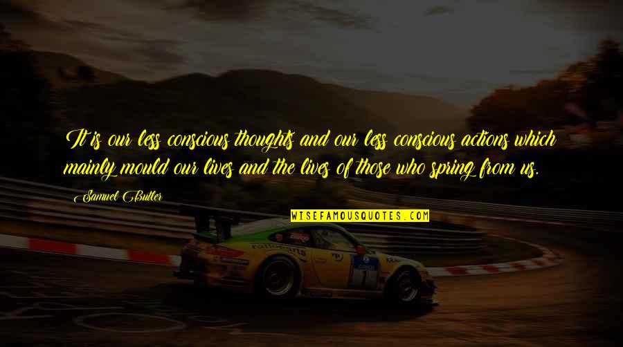 Lelio And Stitch Quotes By Samuel Butler: It is our less conscious thoughts and our Lelio And Stitch Quotes By Samuel Butler: It is our less conscious thoughts and our