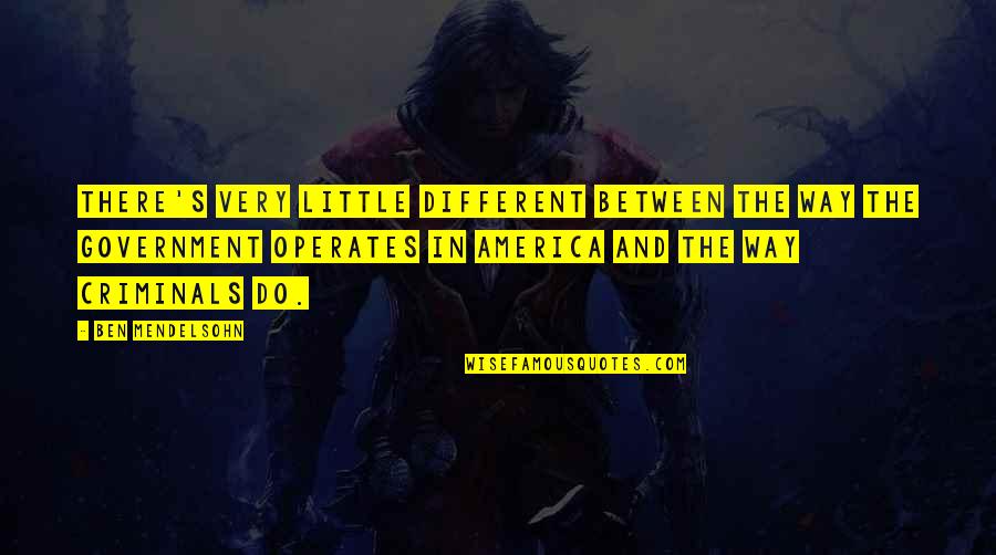 Lemaitre Music Quotes By Ben Mendelsohn: There's very little different between the way the Lemaitre Music Quotes By Ben Mendelsohn: There's very little different between the way the