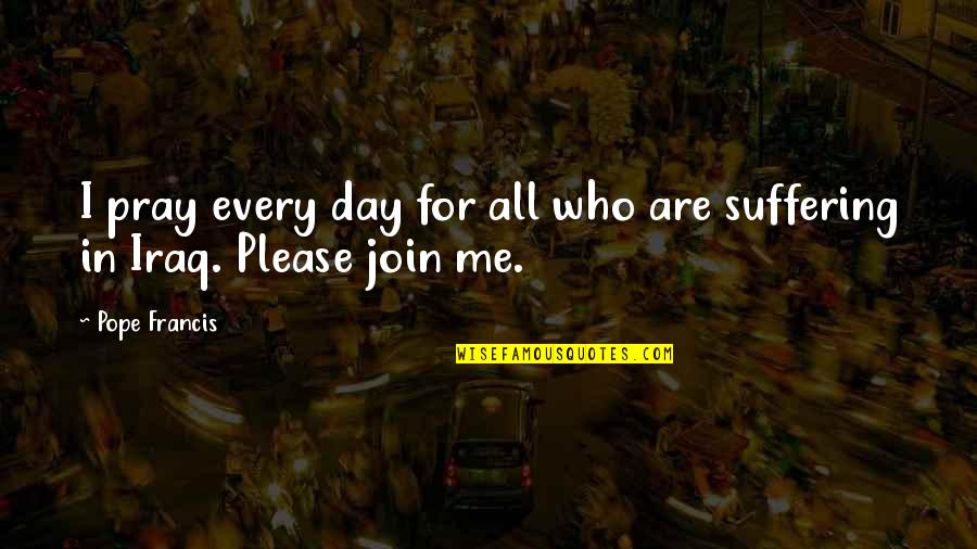 Lemaricus Slim Quotes By Pope Francis: I pray every day for all who are