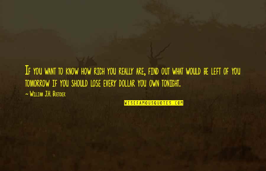 Lemelle Parsons Quotes By William J.H. Boetcker: If you want to know how rich you Lemelle Parsons Quotes By William J.H. Boetcker: If you want to know how rich you