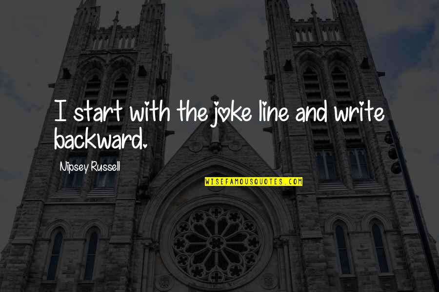 Lemme Find Out Quotes By Nipsey Russell: I start with the joke line and write