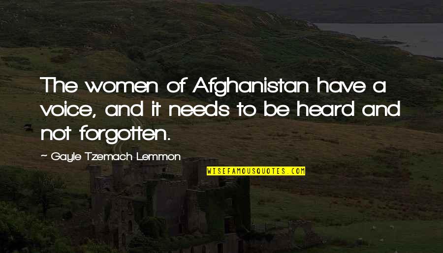 Lemmon Quotes By Gayle Tzemach Lemmon: The women of Afghanistan have a voice, and