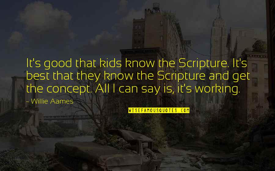 Lemoal Gray Quotes By Willie Aames: It's good that kids know the Scripture. It's Lemoal Gray Quotes By Willie Aames: It's good that kids know the Scripture. It's