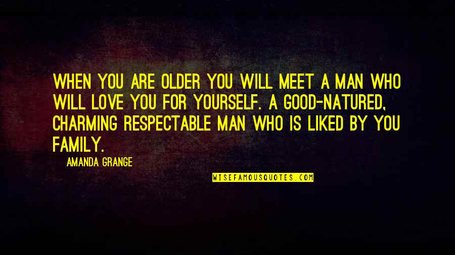 Lemon Yellow Tops Quotes By Amanda Grange: When you are older you will meet a Lemon Yellow Tops Quotes By Amanda Grange: When you are older you will meet a