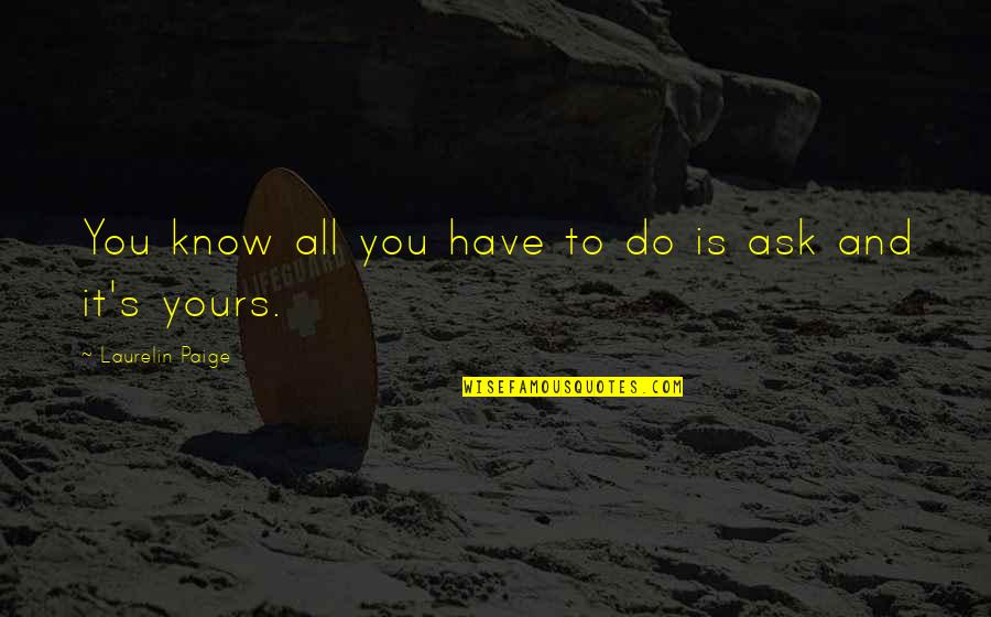 Lemon Yellow Towels Quotes By Laurelin Paige: You know all you have to do is