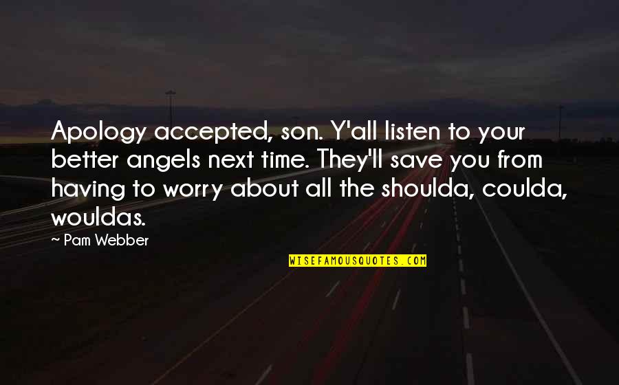 Lemonade Auto Insurance Quotes By Pam Webber: Apology accepted, son. Y'all listen to your better