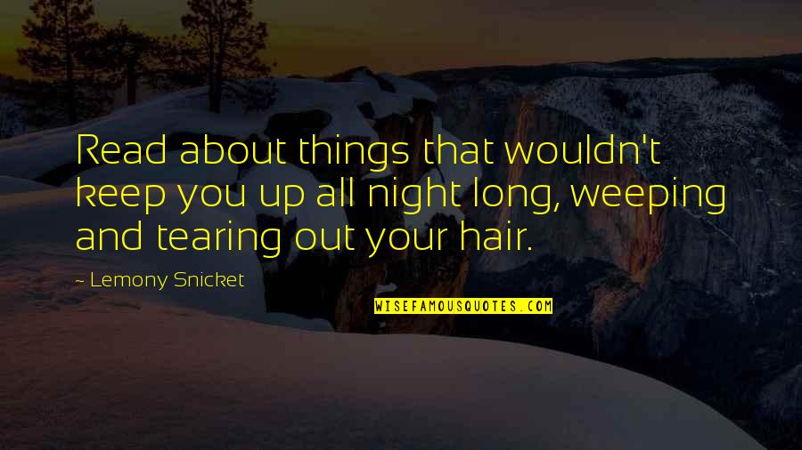 Lemony Snicket A Series Of Unfortunate Quotes By Lemony Snicket: Read about things that wouldn't keep you up Lemony Snicket A Series Of Unfortunate Quotes By Lemony Snicket: Read about things that wouldn't keep you up
