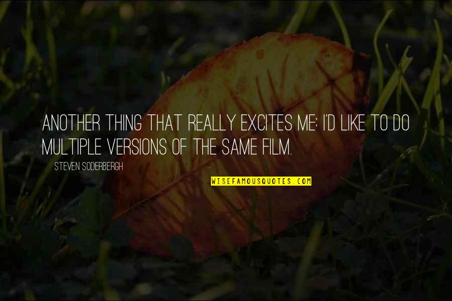 Lempeng Tektonik Quotes By Steven Soderbergh: Another thing that really excites me: I'd like Lempeng Tektonik Quotes By Steven Soderbergh: Another thing that really excites me: I'd like