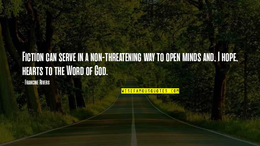 Lemties Vingiai Quotes By Francine Rivers: Fiction can serve in a non-threatening way to Lemties Vingiai Quotes By Francine Rivers: Fiction can serve in a non-threatening way to