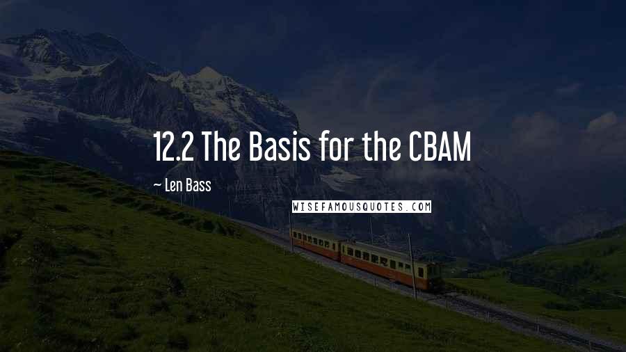 Len Bass quotes: 12.2 The Basis for the CBAM